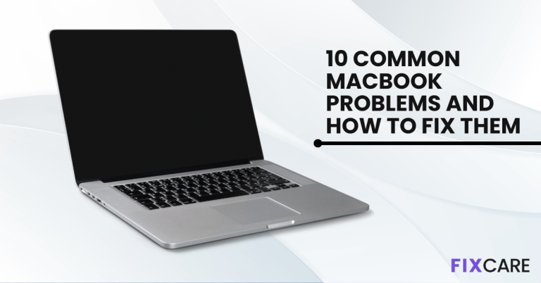 10 Common MacBook Problems and How to fix them