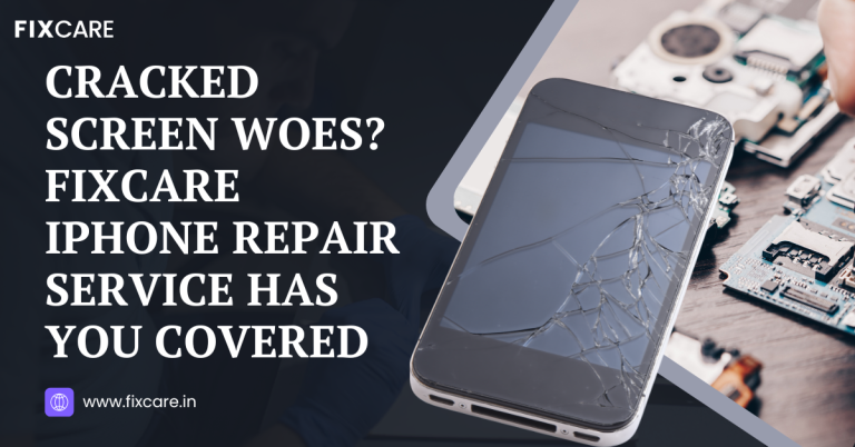 Cracked Screen Woes? Fixcare iPhone Repair Service Has You Covered