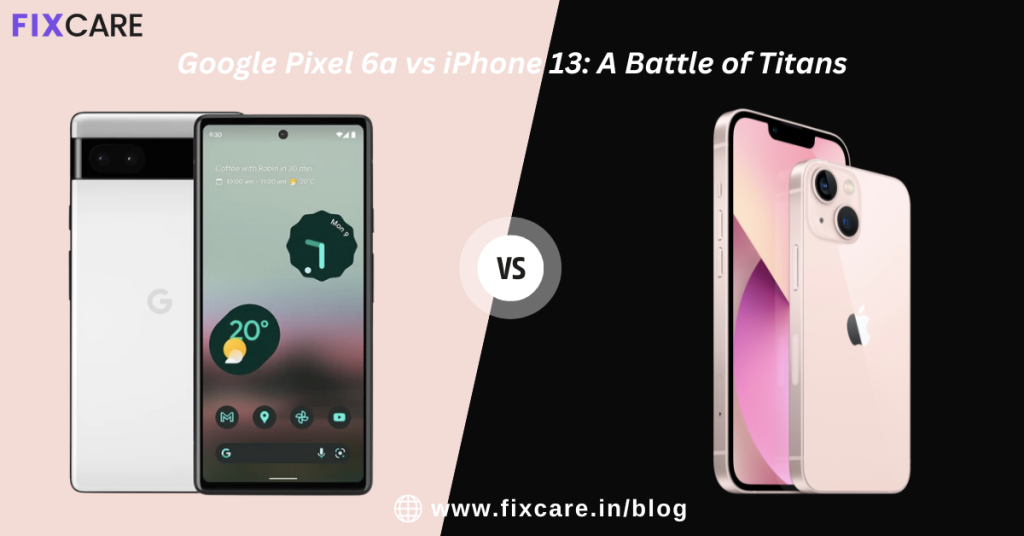 google pixel 6a vs iphone 13