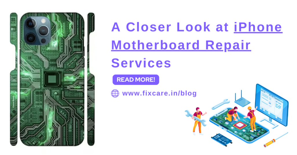 A Closer Look at iPhone Motherboard Repair Services