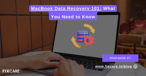 MacBook Data Recovery 101: What You Need to Know