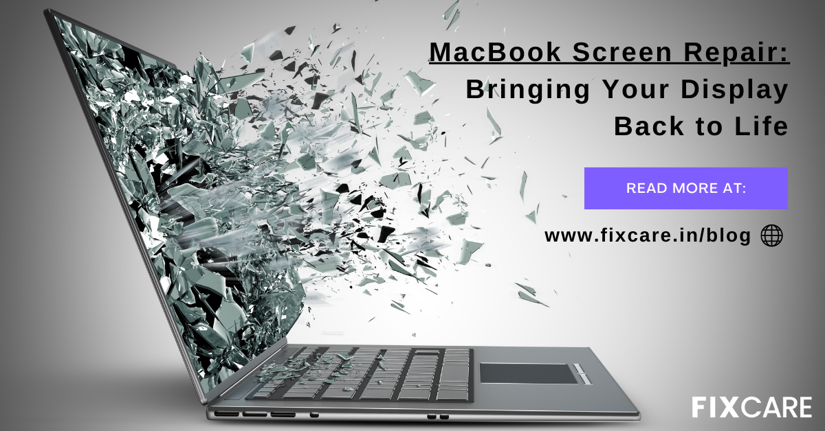 MacBook Screen Repair Bringing Your Display Back to Life Fixcare Blogs