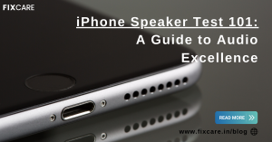 iPhone Speaker Test 101: A Guide to Audio Excellence