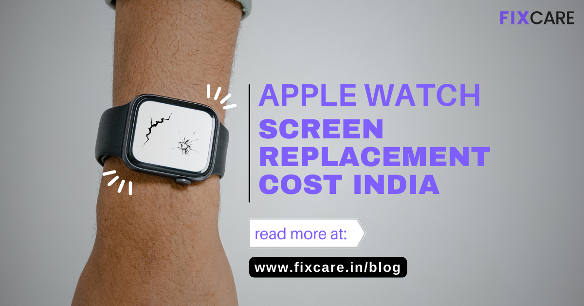 apple watch se screen replacement cost india