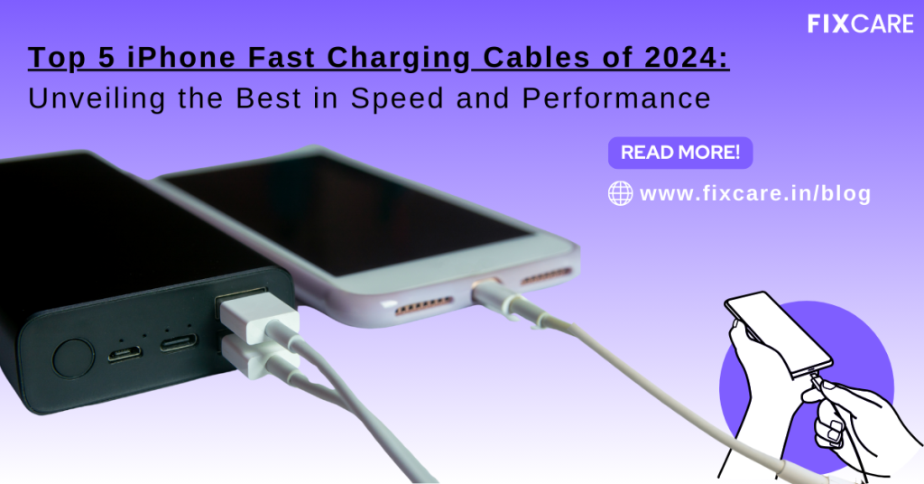 Top 5 iPhone Fast Charging Cables of 2024: Unveiling the Best in Speed and Performance