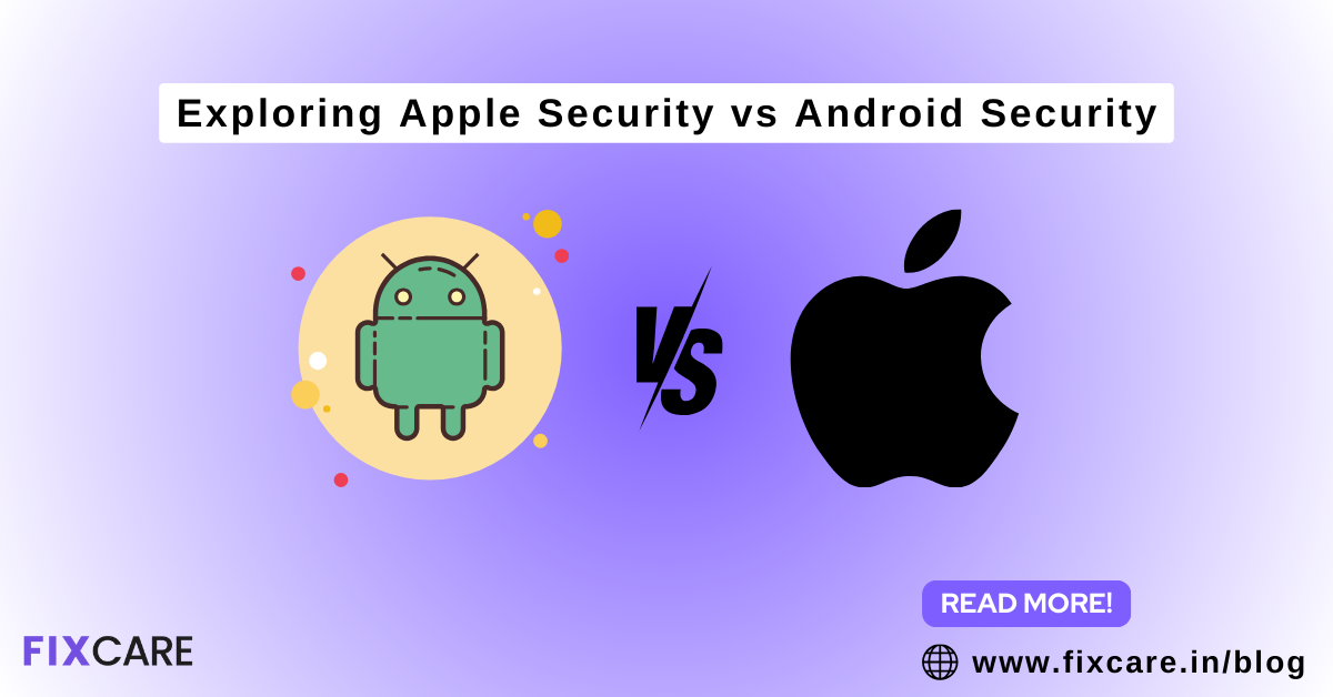 Navigating The Fortresses Exploring Apple Security Vs Android Security Navigating The Fortresses Exploring Apple Security Vs Android Security