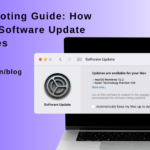 Troubleshooting Guide: How to Fix Mac Software Update Stuck Issues
