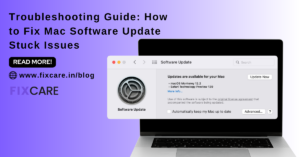 Troubleshooting Guide: How to Fix Mac Software Update Stuck Issues