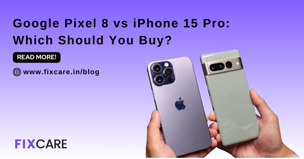 Google Pixel 8 vs iPhone 15 Pro