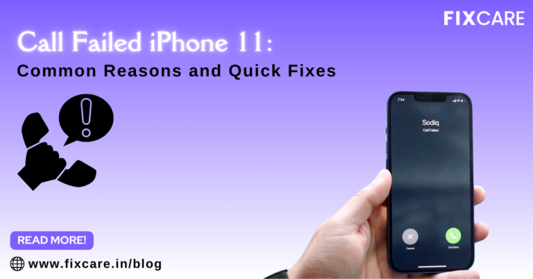 Call Failed iPhone 11: Common Reasons and Quick Fixes