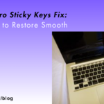 macbook pro sticky keys fix