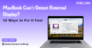 MacBook Can’t Detect External Display