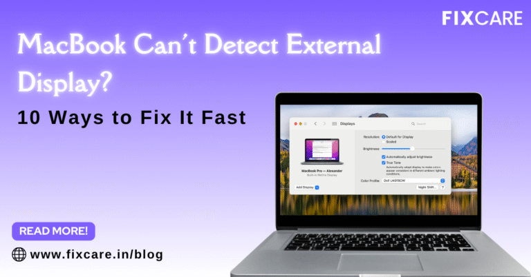 MacBook Can’t Detect External Display? 10 Ways to Fix It Fast