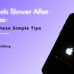 iPhone Feels Slower After iOS Update