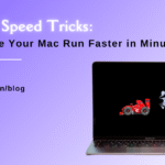 MacBook speed tricks