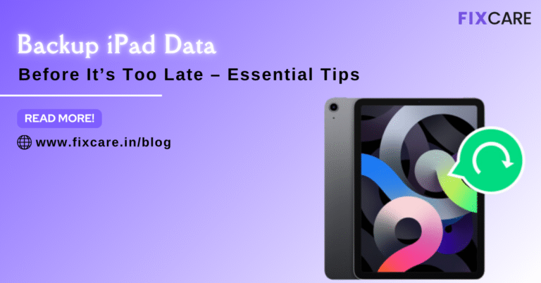 Backup iPad Data Before It’s Too Late – Essential Tips