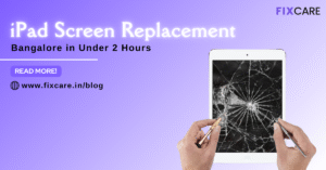 iPad screen replacement Bangalore