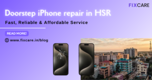 Doorstep iPhone repair in HSR Fast, Reliable & Affordable Service