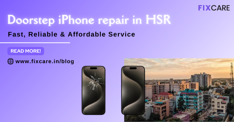 Doorstep iPhone repair in HSR Fast, Reliable & Affordable Service